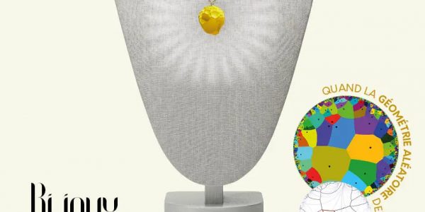 Exposition StoKaChic : des bijoux mathématiques uniques aux formes aléatoires